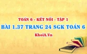 Bài 1.37 trang 24 SGK Toán 6 tập 1 Kết nối tri thức
